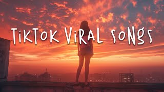 Tiktok viral songs 🍥 Trending tiktok songs 2024  Best tiktok songs 2024 [upl. by Llennyl709]