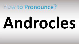 How to Pronounce Androcles [upl. by Walcott]