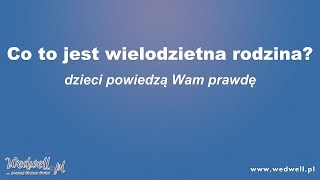 Co to jest wielodzietna rodzina  duże dzieci  wedwellpl [upl. by Evangelist]