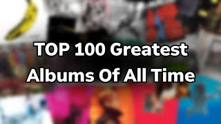 TOP 100 Greatest Albums Of All Time Western Popular Music [upl. by Ydnat]