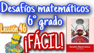 Desafíos matemáticos 6°Primaria  Lección 46 ✅ DIVISAS ¡FÁCIL [upl. by Trovillion]