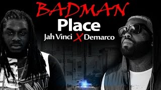 Demarco amp Jah Vinci  Badman Place  September 2014 [upl. by Leagiba283]