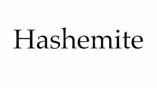 How to Pronounce Hashemite [upl. by Eninnaej]