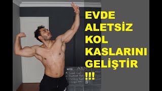 Evde Kol Kası Geliştirme  Evde Aletsiz Kol Kası Yap [upl. by Nwahsak660]