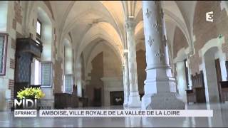 Suivez le guide  Amboise ville royale de la vallée de la Loire par JeanSébastien Petitdemange [upl. by Sokem]