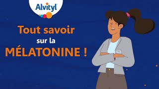 Alvityl  Tout savoir sur la mélatonine [upl. by Yelyac]