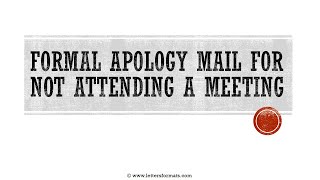 How to Write a Formal Apology Mail for Not Attending a Meeting [upl. by Aistek731]