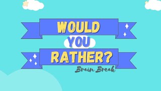 Would You Rather Yoga Challenge with 4 Min Sensory Brain Break Relaxation [upl. by Sukramaj]