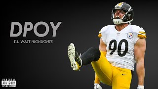 TJ Watt quotDPOYquot ᴴᴰ  quotPushin Pquot Steelers Highlights [upl. by Gnuhn246]