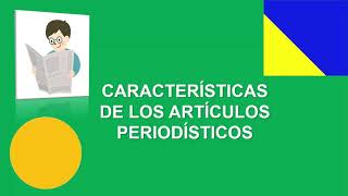 El artículo periodístico características y proceso de escritura [upl. by Anitsua]