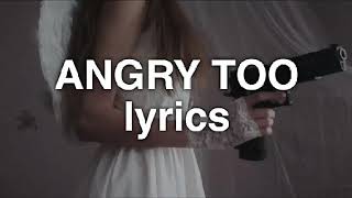 Angry Too 1 Hour  Lyrics [upl. by Aieken]