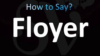 How to Pronounce Floyer Correctly [upl. by Dragon250]