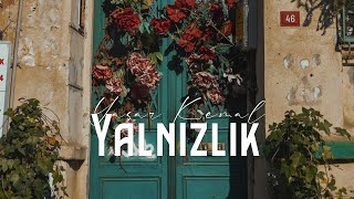 Yaşar Kemal  Yalnızlık Şiir [upl. by Monahan]