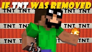 If TNT Got Removed From Minecraft [upl. by Asilla]