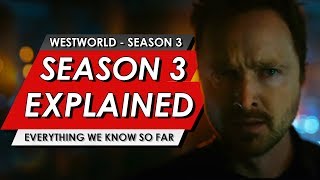 Westworld Season 3 Explained  Everything We Know So Far amp Trailer Breakdown [upl. by Rossie]