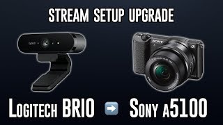 Logitech BRIO to Sony a5100 STREAM UPGRADE [upl. by Ahsahs324]