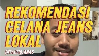 Rekomendasi Celana Jeans Lokal 100ribuan [upl. by Tallou]