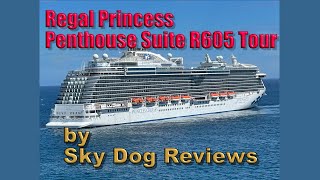 Regal Princess Penthouse Suite R605 Tour [upl. by Ssur]