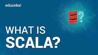 What is Scala  Scala Programming Tutorial for Beginners  Apache Spark Training  Edureka [upl. by Tamis702]