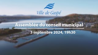 Assemblée municipale de la Ville de Gaspé  Mardi 3 septembre 2024 [upl. by Labaw612]