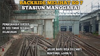 BACKRIDE LEWAT JALUR BARU STASIUN MANGGARAI  S07 STASIUN MANGGARAI  KERETA API INDONESIA [upl. by Nitniuq]