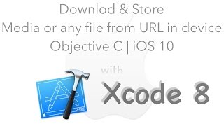 Download and Store media or any file from URL in device  Objective C  iOS 10  Xcode 8 [upl. by Sheffy]