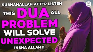 SOMETHING HAPPEN AFTER LISTEN THIS DUA  SOLVE UNEXPTED  END STRESS AND ANXIETY [upl. by Kcirde]