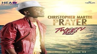 Christopher Martin  Prayer Tweety Bird Riddim  Head Concussion Records [upl. by Einrae]