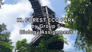 KL Forest Eco Park  Biology Assignment 🎀 [upl. by Odlaumor]