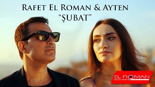 Rafet El Roman amp Ayten  Şubat Official Video [upl. by Beyer]