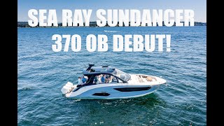 2022 Sea Ray Sundancer 370 OB PNW Debut  Boating Journey [upl. by Ximenez456]