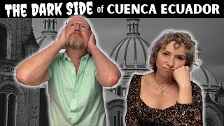 WHY EXPATS LEAVE CUENCA ECUADOR and NEVER move back [upl. by Itisahc]