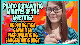 Paano gumawa ng Minutes of the Meeting  Order ng mga gawain sa Pagpupulong ng Sangguniang Brgy [upl. by Rie]