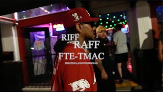 FTE TMAC  RIFF RAFF [upl. by Anor992]