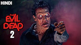 Evil Dead 2 1987 Film Explained in Hindi Full slasher [upl. by Yebloc]