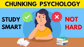 CHUNKING PSYCHOLOGY  Best Learning Technique For Better Memory  How To Remember Everything [upl. by Nnelg]