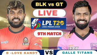 Lanka Premier League Live  B Love Kandy vs Galle Titans Live  BLK vs GT Live Match LPL 2024 [upl. by Sherman869]