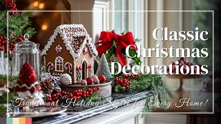 Classic Christmas Decorations Traditional Holiday Styles for Every Home [upl. by Nashbar]