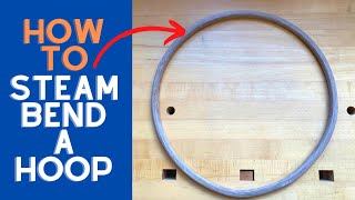 How to Steam Bend a Hoop [upl. by Arundell]