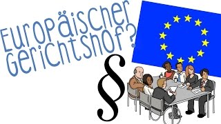 Europäischer Gerichtshof  einfach erklärt [upl. by Aitnecserc804]