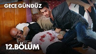 Gece Gündüz  12 Bölüm  Full Bölüm [upl. by Giamo]