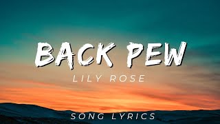 Lily Rose  Back Pew  SONG LYRICS VERSION [upl. by Libbna]