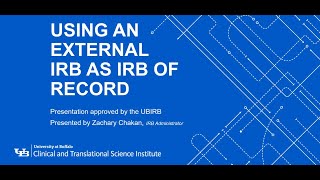 CTSI Watch and Learn Using an External IRB as IRB of Record [upl. by Seagrave]