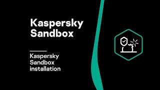 Part 1 Kaspersky Sandbox installation [upl. by Hairehcaz999]