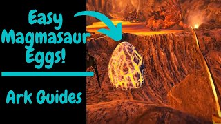 How To Get Magmasaur Eggs Ark Guides [upl. by Danice]