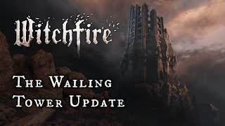 Witchfire  The Wailing Tower Update Teaser [upl. by Lang157]