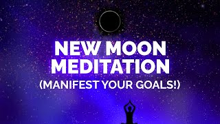 New Moon Meditation Moon Manifesting Series [upl. by Donelson589]