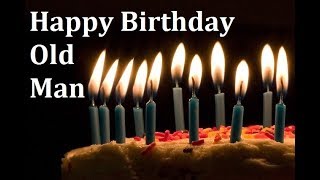 30 Best Happy Birthday Old Man Quotes amp Wishes [upl. by Thill675]