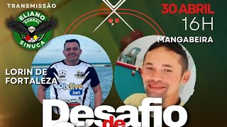 LORIN DE FORTALEZA VS MANGABEIRA DESAFIO VALENDO 36MIL 🎱 [upl. by Aerehs]