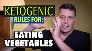 Ep13 Ketogenic Rules For Eating Vegetables [upl. by Halludba]